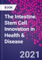 The Intestine. Stem Cell Innovation in Health & Disease - Product Thumbnail Image