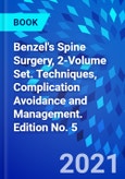 Benzel's Spine Surgery, 2-Volume Set. Techniques, Complication Avoidance and Management. Edition No. 5- Product Image