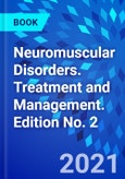 Neuromuscular Disorders. Treatment and Management. Edition No. 2- Product Image