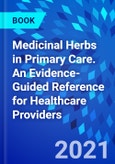 Medicinal Herbs in Primary Care. An Evidence-Guided Reference for Healthcare Providers- Product Image