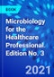 Microbiology for the Healthcare Professional. Edition No. 3 - Product Thumbnail Image