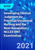 Developing Clinical Judgment for Practical/Vocational Nursing and the Next-Generation NCLEX-PN? Examination- Product Image