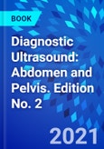 Diagnostic Ultrasound: Abdomen and Pelvis. Edition No. 2- Product Image