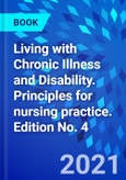 Living with Chronic Illness and Disability. Principles for nursing practice. Edition No. 4- Product Image