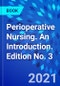 Perioperative Nursing. An Introduction. Edition No. 3 - Product Image