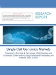 Global Single Cell Genomics Market Forecasts by End-user & Technology with Executive & Consultant Guides, Including Customized Forecasting and Analysis with COVID-19 Updates- Product Image