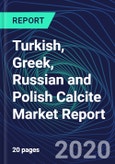 Turkish, Greek, Russian and Polish Calcite Market Report- Product Image