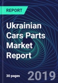 Ukrainian Cars Parts Market Report- Product Image