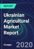 Ukrainian Agricultural Market Report- Product Image