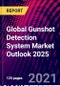Global Gunshot Detection System Market Outlook 2025 - Product Thumbnail Image
