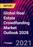Global Real Estate Crowdfunding Market Outlook 2028- Product Image
