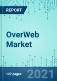 OverWeb: Market Shares, Strategies, and Forecasts, Worldwide, 2021-2027- Product Image