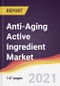 Anti-Aging Active Ingredient Market Report: Trends, Forecast and Competitive Analysis - Product Thumbnail Image