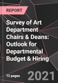 Survey of Art Department Chairs & Deans: Outlook for Departmental Budget & Hiring- Product Image
