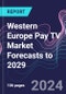 Western Europe Pay TV Market Forecasts to 2029 - Product Thumbnail Image