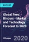 Global Feed Binders - Market and Technology Forecast to 2028 - Product Thumbnail Image