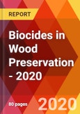 Biocides in Wood Preservation - 2020- Product Image