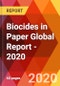 Biocides in Paper Global Report - 2020 - Product Thumbnail Image