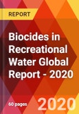Biocides in Recreational Water Global Report - 2020- Product Image