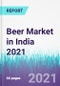 Beer Market in India 2021 - Product Thumbnail Image
