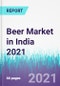 Beer Market in India 2021 - Product Thumbnail Image
