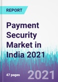 Payment Security Market in India 2021- Product Image