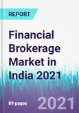 Financial Brokerage Market in India 2021- Product Image