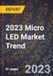 2023 Micro LED Market Trend - Product Thumbnail Image