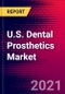 U.S. Dental Prosthetics Market Analysis - COVID19 - 2021-2027 - MedSuite - Includes: Crowns, Bridges, Inlays, Onlays, Veneers, Dentures, Denture Teeth & Dental CAD/CAM Prosthetics - Product Thumbnail Image
