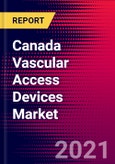 Canada Vascular Access Devices Market Analysis - COVID19 - 2020-2026 - MedSuite- Product Image