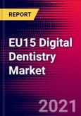 EU15 Digital Dentistry Market Analysis - COVID19 - 2021-2027 - MedSuite - Includes: CAD/CAM Systems, CAD/CAM Materials & Dental 3D Printers- Product Image