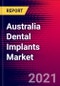 Australia Dental Implants Market Analysis - COVID19 - 2021-2027 - MedSuite - Includes: Dental Implants, Final Abutments & Surgical Guides - Product Thumbnail Image