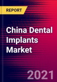 China Dental Implants Market Analysis - COVID19 - 2021-2027 - MedSuite - Includes: Dental Implants, Final Abutments & Surgical Guides- Product Image