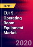 EU15 Operating Room Equipment Market Analysis - COVID19 - 2021-2027 - MedSuite- Product Image