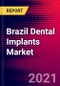 Brazil Dental Implants Market Analysis - COVID19 - 2021-2027 - MedSuite - Includes: Dental Implants, Final Abutments, Instrument Kits, Treatment Planning Software & Surgical Guides - Product Thumbnail Image