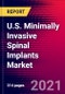 U.S. Minimally Invasive Spinal Implants Market Analysis - COVID19 - 2019-2025 - MedSuite - Product Thumbnail Image