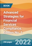 Advanced Strategies for Financial Services Compliance. Edition No. 1- Product Image