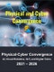 Physical and Cyber Industrial Convergence: AI, Cloud Robotics, Industrial IoT, Digital Twins and Telerobotics Solutions 2021 - 2026 - Product Thumbnail Image