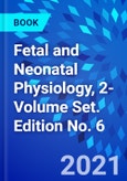 Fetal and Neonatal Physiology, 2-Volume Set. Edition No. 6- Product Image