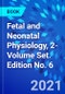 Fetal and Neonatal Physiology, 2-Volume Set. Edition No. 6 - Product Thumbnail Image