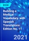 Building a Medical Vocabulary. with Spanish Translations. Edition No. 11 - Product Thumbnail Image