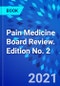 Pain Medicine Board Review. Edition No. 2 - Product Thumbnail Image