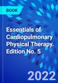Essentials of Cardiopulmonary Physical Therapy. Edition No. 5- Product Image