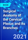 Surgical Anatomy of the Cervical Plexus and its Branches- Product Image