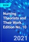 Nursing Theorists and Their Work. Edition No. 10 - Product Thumbnail Image