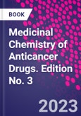 Medicinal Chemistry of Anticancer Drugs. Edition No. 3- Product Image