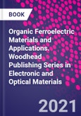 Organic Ferroelectric Materials and Applications. Woodhead Publishing Series in Electronic and Optical Materials- Product Image