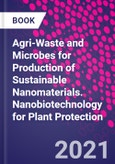 Agri-Waste and Microbes for Production of Sustainable Nanomaterials. Nanobiotechnology for Plant Protection- Product Image