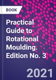 Practical Guide to Rotational Moulding. Edition No. 3- Product Image