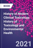 History of Modern Clinical Toxicology. History of Toxicology and Environmental Health- Product Image